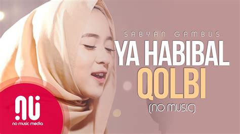 Download lagu ya habibal qolbi versi sabyan